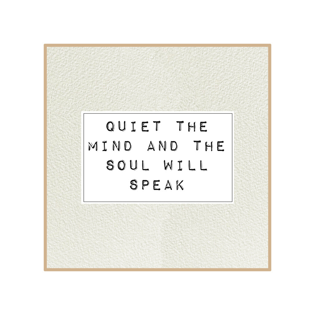 "Quiet The Mind"